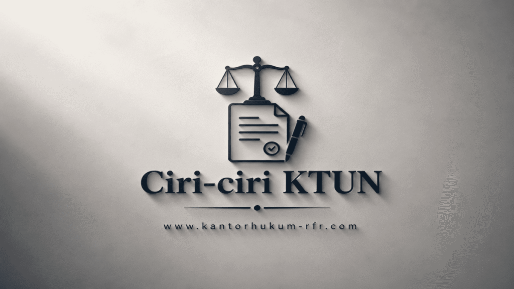 ciri ciri keputusan tata usaha negara kantor hukum rfr